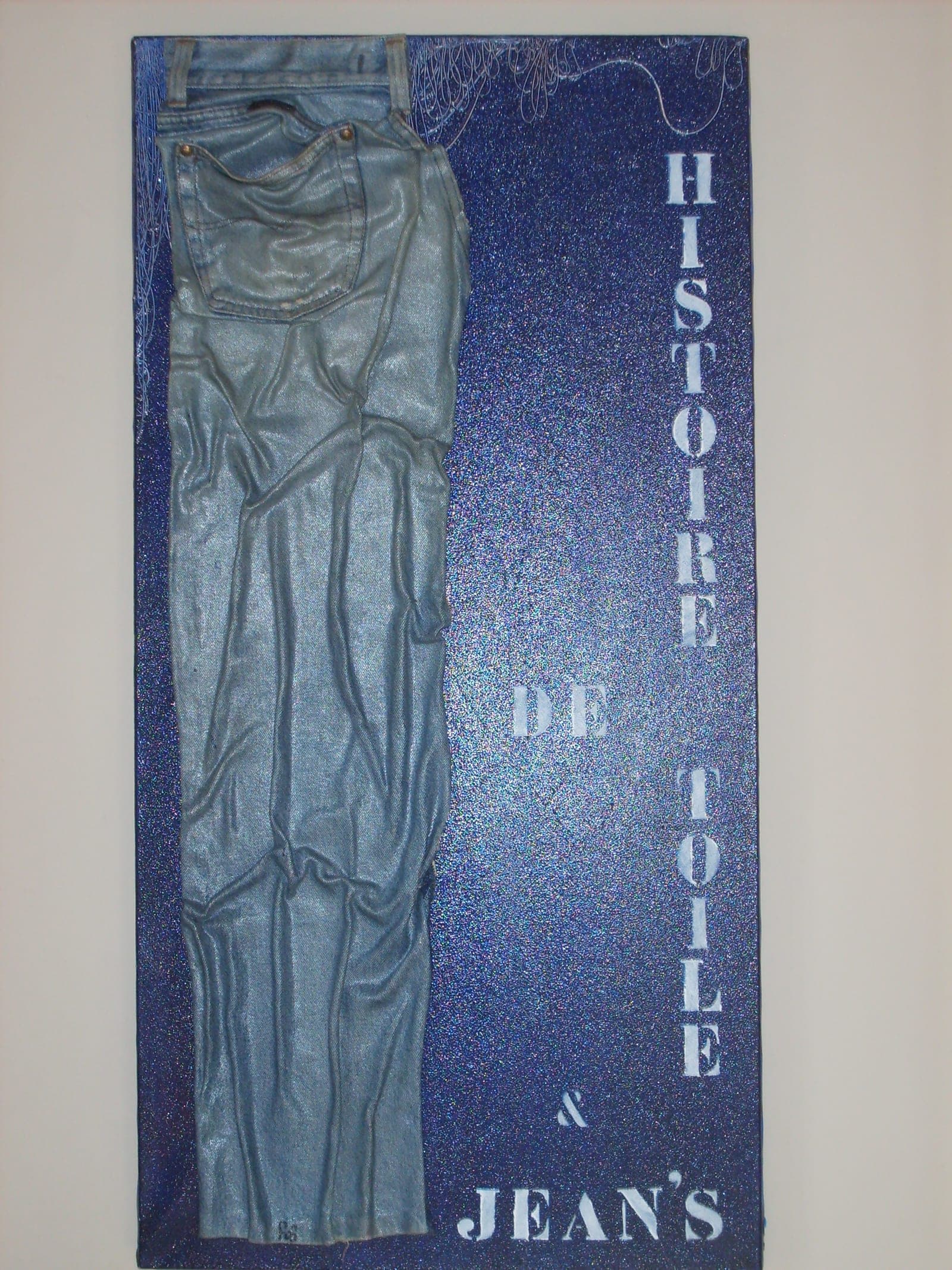 Histoire de Toile & Jean's, Jean stratifié résine sur toile huile, typo stencil